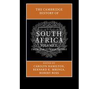 The Cambridge History of South Africa: From Early Times to 1885