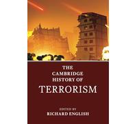 The Cambridge History of Terrorism – Cambridge University Press