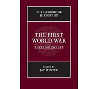The Cambridge History of the First World War 3 Volume Paperback Set