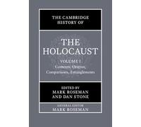 The Cambridge History of the Holocaust – Volume 1: Contesti, Origini, Confronti, Intrecci