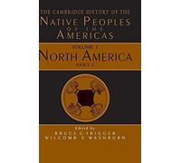 The Cambridge History of the Native Peoples of the Americas: North America: Part 1