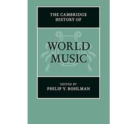 Philip V. Bohlman The Cambridge History of World Music (Tascabile)