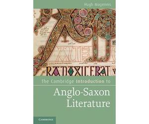 [( The Cambridge Introduction to Anglo-Saxon Literature )] [by: Hugh Magennis] [Jul-2011]