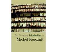 The Cambridge Introduction to Michel Foucault - Downing Lisa