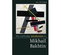Ken Hirschkop The Cambridge Introduction to Mikhail Bakhtin (Tascabile)