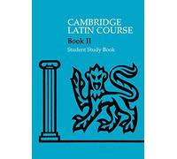 The Cambridge Latin Course. Cambridge School Classics Project. Student Study Books: Book II: 1