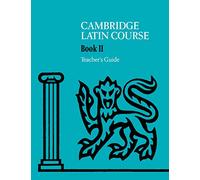 The Cambridge Latin Course. Cambridge School Classics Project. Teacher's Guides: Book II: Unit 2