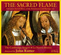 Sacred Flame (The): European Sacred Music Of The Renaissance And Baroque Era