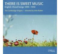 The Cambridge Singers There Is Sweet Music (Rutter, the Cambridge Singers) (CD)