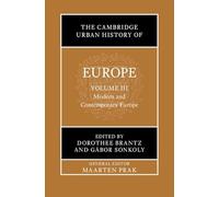 The Cambridge Urban History of Europe: Volume 3, Modern and Contemporary Europe