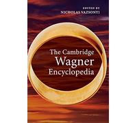 Nicholas Vazsonyi – The Cambridge Wagner Encyclopedia – Tascabile
