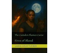 The Camden Flames Curse: Fires of Blood