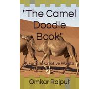 "The Camel Doodle Book": A Fun and Creative Way to Draw Desert Giants!"