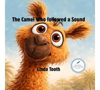 The Camel Who Followed a Sound