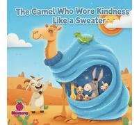 The Camel Who Wore Kindness Like a Sweater