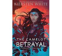 The Camelot Betrayal: 2