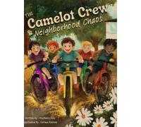 The Camelot Crew & Neighborhood Chaos