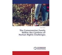 The Cameroonian Family Within the Confines of Human Rights Challenges