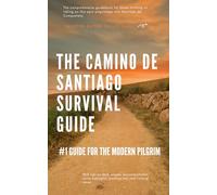 The Camino De Santiago Survival Guide