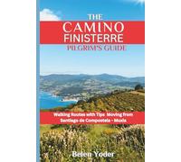 The Camino Finisterre Pilgrim’s Guide: Walking Route with Tips Moving From Santiago de Compostela - Muxía