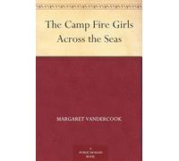 The Camp Fire Girls Across the Seas