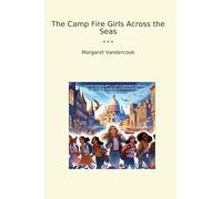 The Camp Fire Girls Across the Seas