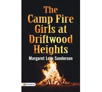 The Camp Fire Girls at Driftwood Heights