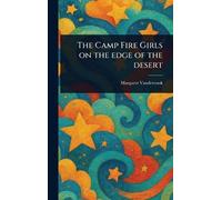 The Camp Fire Girls on the Edge of the Desert