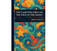 The Camp Fire Girls on the Edge of the Desert