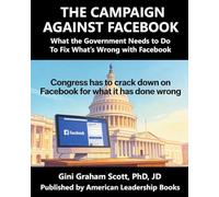 The Campaign Against Facebook: What the Government Needs to Do to Fix What’s Wrong with Facebook