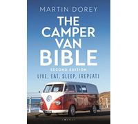 The Camper Van Bible 2nd edition: Live, Eat, Sleep (Repeat)