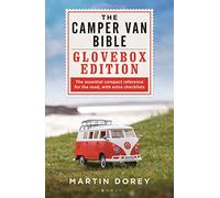 Martin Dorey The Camper Van Bible: The Glovebox Edition (Tascabile)
