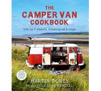 Martin Dorey & Sarah Randell – Ricettario Camper – Vita su 4 ruote, cucina su 2 fuochi – Tascabile