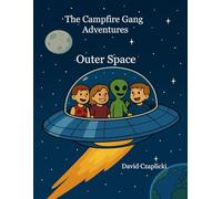 The Campfire Gang Adventures - Outer Space