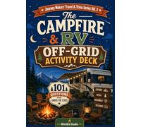 The Campfire & RV Off-Grid Trivia Deck: 101 Quiz Questions on Night Sky Navigation, Wilderness Survival Myths, Campfire Philosophy & Wild Nature - A ... Trivia Book for Outdoor Adults & Campers