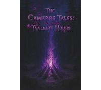 The Campfire Tales: Twilight Hours