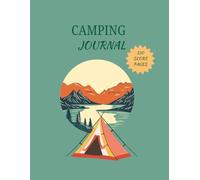 The Camping Logbook & Journal: Record Your Adventures