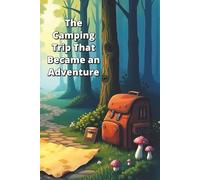 The Camping Trip That Became an Adventure