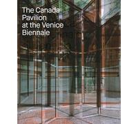 The Canada pavilion at the Venice biennale. Ediz. a colori
