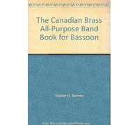 The Canadian Brass All-Purpose Band Book for Bassoon
