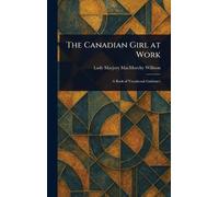 The Canadian Girl at Work