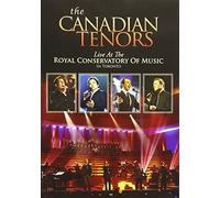 The Canadian Tenors: Live at the Royal Conservatory of Music Toronto