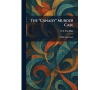 The "Canady" Murder Case: A Philo Vance Story