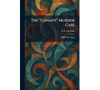 The "Canady" Murder Case: A Philo Vance Story