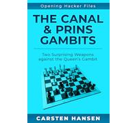 The Canal & Prins Gambits: Two Surprising Weapons against the Queen’s Gambit