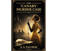 The Canary Murder Case: Philo Vance #2