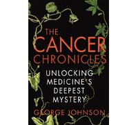 The Cancer Chronicles: Unlocking Medicine's Deepest Mystery