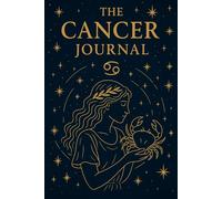 The Cancer Journal: A Celestial Zodiac Notebook with Gold Starry Artwork & Mystical Symbolism