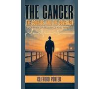 The Cancer, the Courage and the Comeback