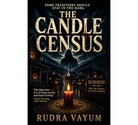 The Candle Census: A Folk Horror Novel of Inherited Secrets, Dark Bargains, and the Night That Never Forgets